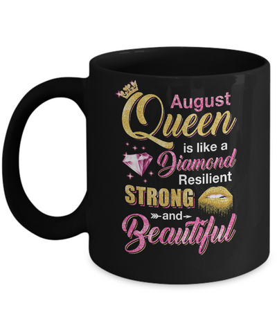 August Girls Queen Is Diamond Strong Beautiful Mug Coffee Mug | Teecentury.com