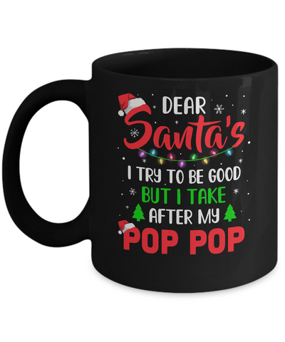Dear Santa I Tried To Be Good But My Pop Pop Christmas Kids Mug Coffee Mug | Teecentury.com