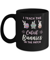 Cute Easter Teachers I Teach The Cutest Bunnies Mug Coffee Mug | Teecentury.com