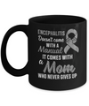 Encephalitis Awareness Mom Warrior Gifts Mug Coffee Mug | Teecentury.com