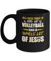 All I Need Today Is A Little Bit Of Volleyball And A Whole Lot Of Jesus Mug Coffee Mug | Teecentury.com