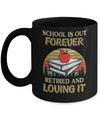 Vintage School Is Out Forever Retired And Love It Mug Coffee Mug | Teecentury.com