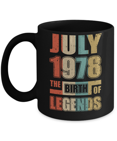 Vintage Retro July 1978 Birth Of Legends 44th Birthday Mug Coffee Mug | Teecentury.com