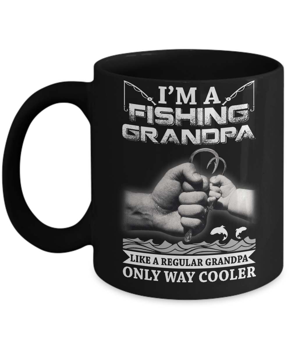 I'm A Fishing Grandpa Like A Normal Grandpa But Way Cooler Mug Coffee Mug | Teecentury.com