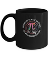 Pi Day Inspires Me To Make Irrational Decisions 3.14 Math Mug Coffee Mug | Teecentury.com