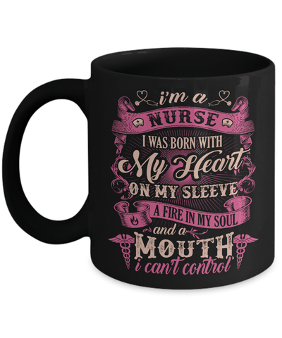 I'm A Nurse I Was Born With My Heart On My Sleeve Mug Coffee Mug | Teecentury.com