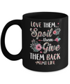Love Them Spoil Them Give Them Back Mimi Life Mug Coffee Mug | Teecentury.com