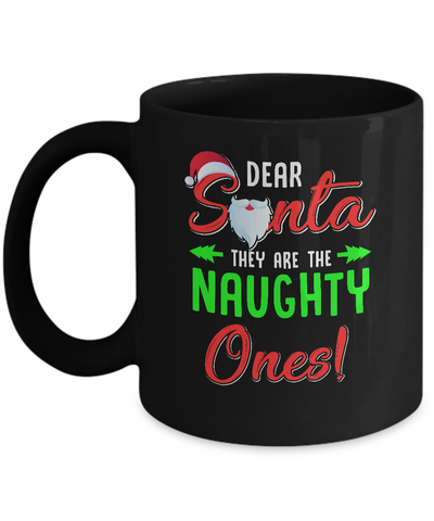 Dear Santa They Are Naughty Funny Christmas Mug Coffee Mug | Teecentury.com