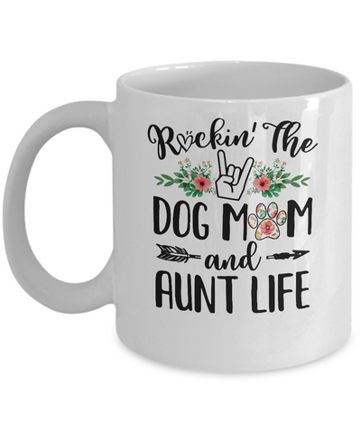 Rockin' The Dog Mom And Aunt Life Mother's Day Gift Mug Coffee Mug | Teecentury.com