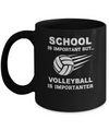 School Important Volleyball Is Importanter Gift Mug Coffee Mug | Teecentury.com