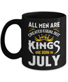 All Men Are Created Equal But Kings Are Born In July Mug Coffee Mug | Teecentury.com