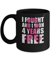 I Fought An I Won 4 Years Free Fight Support Breast Cancer Mug Coffee Mug | Teecentury.com