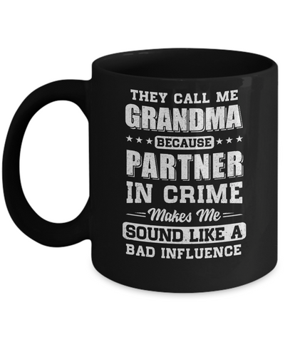 They Call Me Grandma Partner In Crime Mothers Day Mug Coffee Mug | Teecentury.com