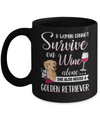 A Woman Can't Survive On Wine Alone Golden Retriever Dog Mug Coffee Mug | Teecentury.com
