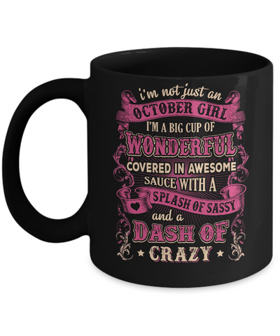 I'm Not Just An October Girl Birthday Gifts Mug Coffee Mug | Teecentury.com