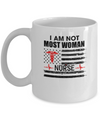 I Am Not Most Women US America Flag Funny Nurse Gift Mug Coffee Mug | Teecentury.com