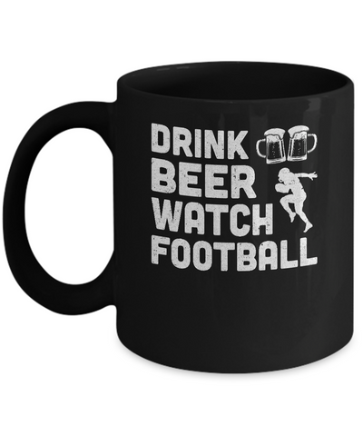 Drink Beer Watch Football For Gameday Mug Coffee Mug | Teecentury.com