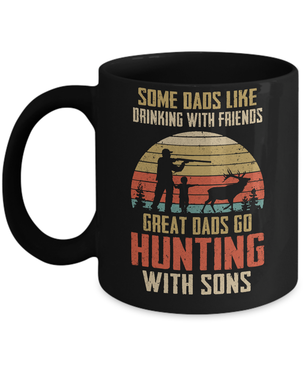 Dads Like Drinking Great Dads Go Hunting With Sons Mug Coffee Mug | Teecentury.com