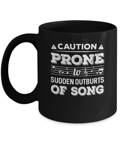 Caution Prone To Sudden Outbursts Of Song Musician Mug Coffee Mug | Teecentury.com