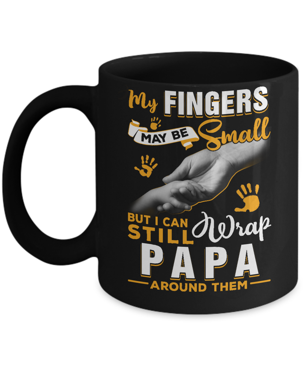 My Fingers May Be Small But I Can Still Wrap Papa Youth Mug Coffee Mug | Teecentury.com
