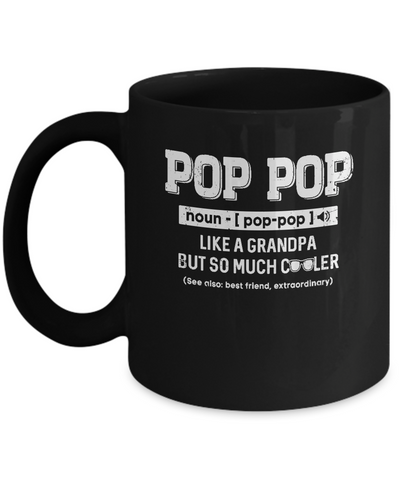 Pop Pop Like A Grandpa Only Cooler Fathers Day Gift Mug Coffee Mug | Teecentury.com