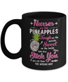 Funny Nurses Are Like Pineapples CNA Nursing Gift Mug Coffee Mug | Teecentury.com