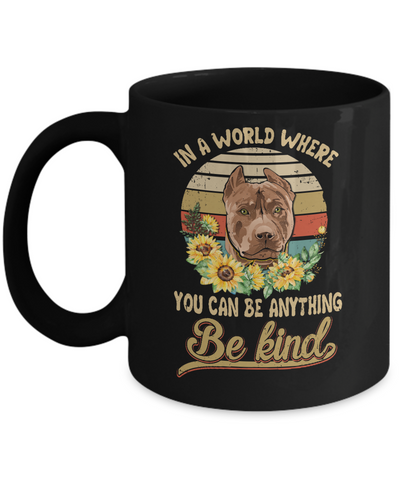 In A World Where You Can Be Anything Be Kind Pit bull Sunflow Mug Coffee Mug | Teecentury.com