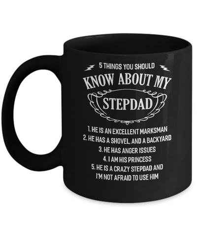 5 Things You Should Know About My StepDad Daughter Mug Coffee Mug | Teecentury.com