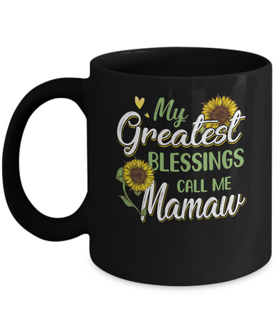 My Greatest Blessings Call Me Mamaw Sunflower Gifts Mug Coffee Mug | Teecentury.com