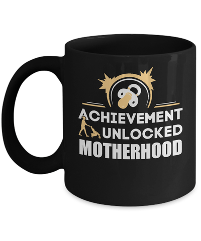 Achievement Unlocked Motherhood First Time Mom Mug Coffee Mug | Teecentury.com