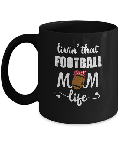 Living That Football Mom Life Mothers Day Gifts Mug Coffee Mug | Teecentury.com