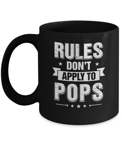 Grandfather Rules Don't Apply To Pops Mug Coffee Mug | Teecentury.com