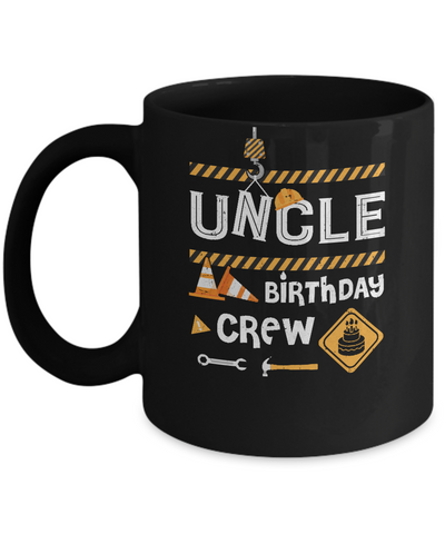 Uncle Birthday Crew Construction Birthday Party Gift Mug Coffee Mug | Teecentury.com