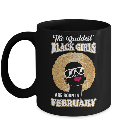 Baddest Black Girls Are Born February Birthday Mug Coffee Mug | Teecentury.com