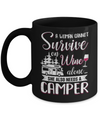 A Woman Cannot Survive On Wine Alone She Also Needs A Camper Mug Coffee Mug | Teecentury.com
