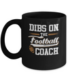 Dibs On The Coach Football Mug Coffee Mug | Teecentury.com