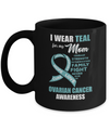 I Wear Teal For My Mom Ovarian Cancer Awareness Mug Coffee Mug | Teecentury.com