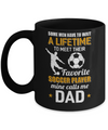 Funny My Favorite Soccer Player Calls Me Dad Mug Coffee Mug | Teecentury.com