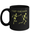 Funny Skeleton Halloween I Got Your Back Mug Coffee Mug | Teecentury.com