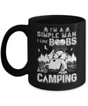 I'm A Simple Man I Like Boobs And Camping Mug Coffee Mug | Teecentury.com