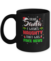 Dear Santa I Wasn't Naughty That Was Fake Christmas Mug Coffee Mug | Teecentury.com