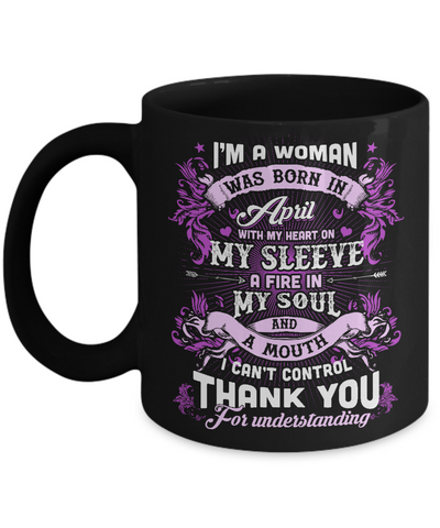 I'm A Woman Was Born In April With My Heart Birthday Mug Coffee Mug | Teecentury.com