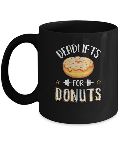 Deadlifts For Donuts Exercise Workout Motivation Mug Coffee Mug | Teecentury.com