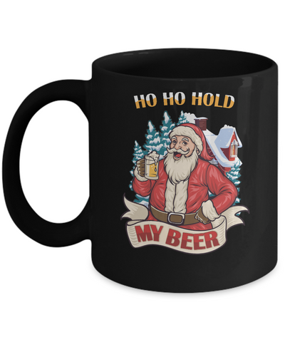 Ho Ho Hold My Beer Santa Claus Drinking Xmas Christmas Mug Coffee Mug | Teecentury.com