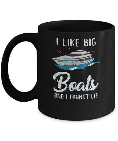 I Like Big Boats And I Cannot Lie Family Cruising Trip Coffee Mug | Teecentury.com