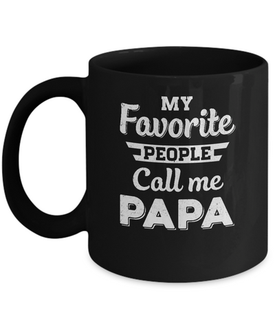 My Favorite People Call Me Papa Fathers Day Gift Mug Coffee Mug | Teecentury.com