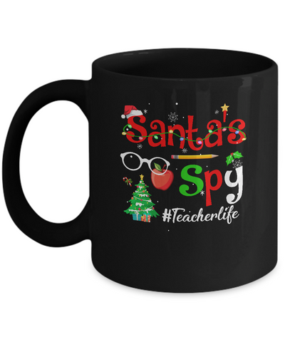 Christmas Teachers Teach Santa's Spy Teacher Life Mug Coffee Mug | Teecentury.com