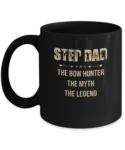 Step Dad The Bow Hunter The Myth The Legend Funny Hunting Mug Coffee Mug | Teecentury.com