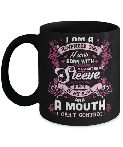 I Am A November Girl I Was Born With My Heart On My Sleeve Mug Coffee Mug | Teecentury.com