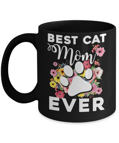 Best Cat Mom Ever Mother's Day Gift Mug Coffee Mug | Teecentury.com
